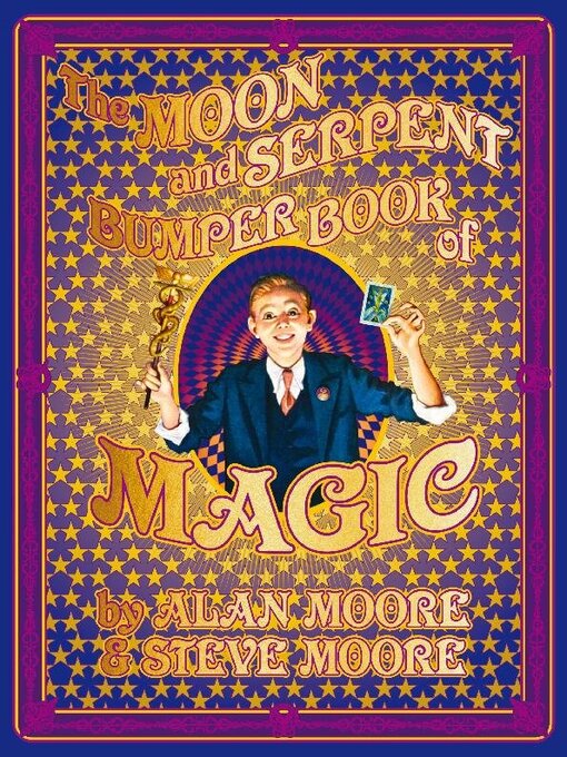 Title details for The Moon and Serpent Bumper Book of Magic by Alan Moore - Available